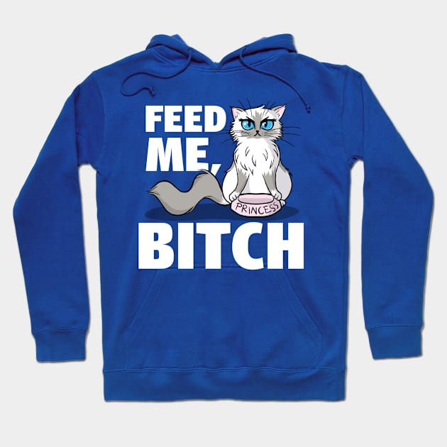 Feed Me Bitch Hoodie by SwanStarDesigns